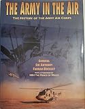 The army in the air : the history of the Army Air Corps
