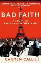 Bad Faith: A Forgotten History of Family and Fatherland