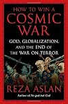 How to Win a Cosmic War