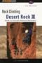 Rock Climbing Desert Rock III: Moab to Colorado National Monument