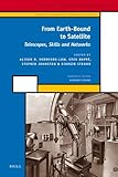 From Earth-bound to satellite : telescopes, skills, and networks