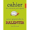 Cahier de textes : devoirs � faire pour apprendre � ralentir