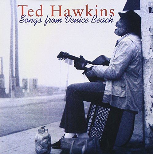 Ted Hawkins - Songs From Venice Beach - Zortam Music