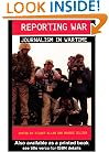 Reporting War: Journalism in Wartime