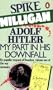 War Memoirs 01 Adolf Hitler My Part In His Downfall
