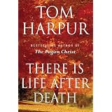 There Is Life After Deathby Tom Harpur