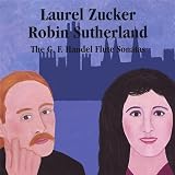 The G.F. Handel Flute Sonatas for Flute and Harpsichord