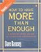 Books : How to Have More than Enough: A Step-by-Step Guide to Creating Abundance