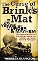 The Curse of Brink's-Mat: Twenty-five Years of Murder and Mayhem - The Inside Story of the 20th Century's Most Lucrative Armed Robbery