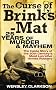 The Curse of Brink's-Mat: Twenty-five Years of Murder and Mayhem - The Inside Story of the 20th Century's Most Lucrative Armed Robbery