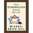 How Starbucks Saved My Life: A Son of Privilege Learns to Live Like Everyone Else (Thorndike Press Large Print Biography Series)