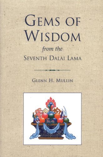 Gems Of Wisdom From The Seventh Dalai Lama (Tibetan Buddhist Philosophy)