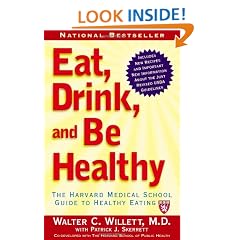 Eat, Drink, and Be Healthy: The Harvard Medical School Guide to Healthy Eating