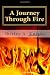A Journey Through Fire: ALS - Memoir of a Caregiver