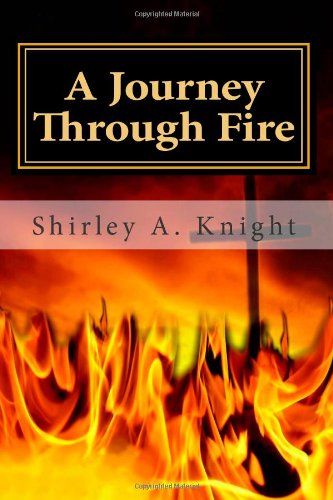 A Journey Through Fire: ALS - Memoir of a Caregiver