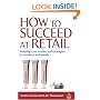 How to Succeed at Retail: Winning Case Studies and Strategies for Retailers and Brands