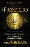 El Prodigio: Integra la competitividad como herramienta clave en todas las áreas de tu vida (Spanish Edition)
