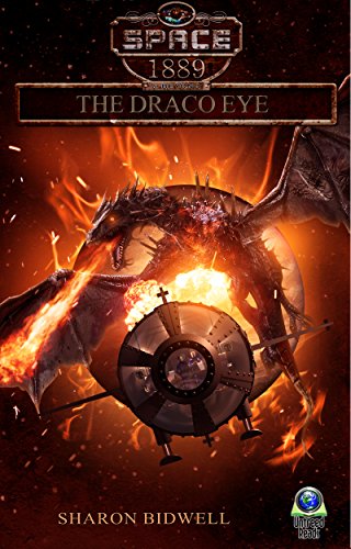 The Draco Eye (Space: 1889 & Beyond Book 14)