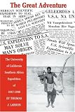 The Great Adventure: The University of California Southern Africa Expedition of 1947-1948