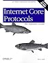 Internet Core Protocols: The Definitive Guide: Help for Network Administrators