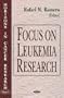Focus On Leukemia Research (Horizons in Cancer Research)