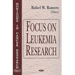 Focus On Leukemia Research (Horizons in Cancer Research)
