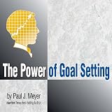 The Power of Goal Setting (Taking Action Set, Volume 4 of 4)