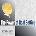 The Power of Goal Setting (Taking Action Set, Volume 4 of 4) by Paul J. Meyer