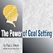 The Power of Goal Setting (Taking Action Set, Volume 4 of 4)