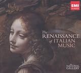 The Renaissance Of Italian Music (The National Gallery Collection) (Casebound Deluxe)