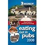 Eating Out in Pubs 2008 (Michelin Guides) (Michelin Guides) (Michelin Guides)