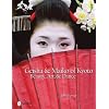 Geisha & Maiko of Kyoto: Beauty, Art, & Dance