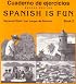 Cuaderno De Ejercicios / Spanish Is Fun Book 2