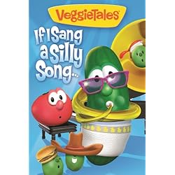 VeggieTales: If I Sang A Silly Song