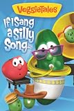 VeggieTales: If I Sang A Silly Song