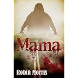 Mama ~ Robin Morris
