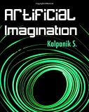 Artificial Imagination: A Humorous Photo Story Of A Journey Through California, Seattle And Nashville