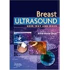 Breast Ultrasound: How, Why and When by Anne-Marie Dixon MHSc PGCHEP DMU DCRR