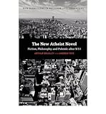The new atheist novel : fiction, philosophy and polemic after 9/11