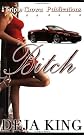 Bitch (Triple Crown Publications Presents)