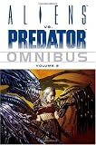 Aliens Vs. Predator Omnibus Volume 2 (Aliens Vs Predator) (v. 2)