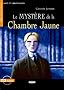 Le Mystere de la chambre jaune . Mit CD