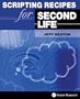 Scripting Recipes for Second Life