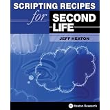 Scripting Recipes for Second Life ~ Jeff Heaton