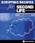 Scripting Recipes for Second Life