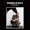 Silence is Wild
