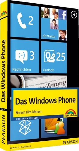 Produkt-Bild: Das Windows Phone: Einfach alles k&ouml;nnen - auf jedem Ger&auml;t