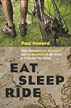 Eat, Sleep, Ride: How I Braved Bears, Badlands, and Big Breakfasts in My Quest to Cycle the Tour Divide