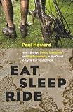Eat, Sleep, Ride: How I Braved Bears, Badlands, and Big Breakfasts in My Quest to Cycle the Tour Divide