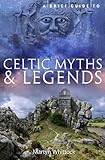 A brief guide to Celtic myths & legends